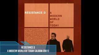 Resistance D ‎– A Modern World of Today [Album 2001]