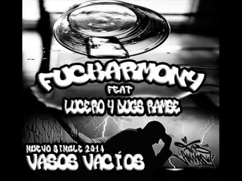 FUCKARMONY_Vasos Vacíos feat Lucero & Dugs Ramse