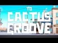 Cactus Groove - Official Lyrics Video ...