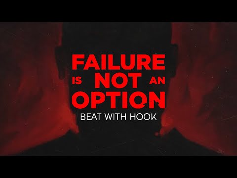 "Failure Is Not An Option" (with Hook) | Rap Beat With Hook