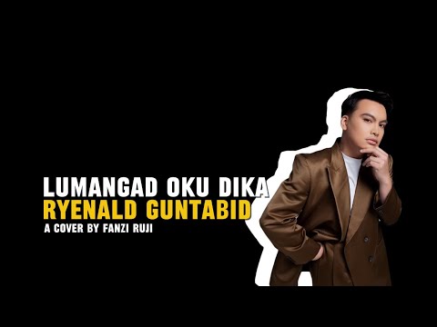 Lumangad Oku Dika (Cover) - Fanzi Ruji