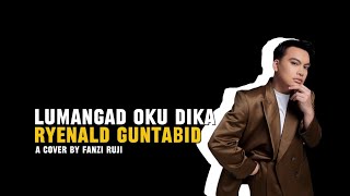 Download lagu Lumangad Oku Dika (Cover) - Fanzi Ruji mp3 Download lagu Lumangad Oku Dika (Cover) - Fanzi Ruji mp3