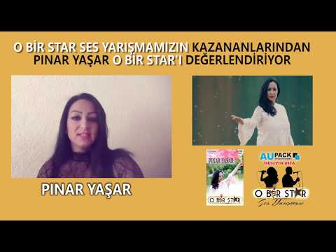 Neden O BIR STAR ???   Pınar Yasar Anlatıyor !