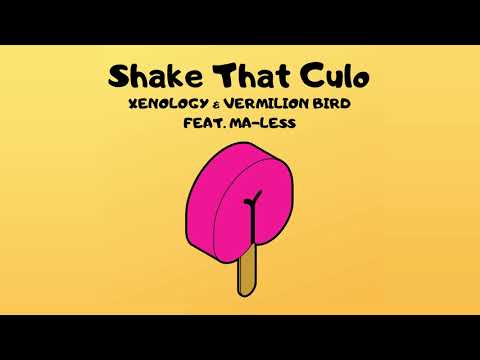 Xenology & Vermilion Bird Feat. Ma-less - Shake That Culo (Original Mix)