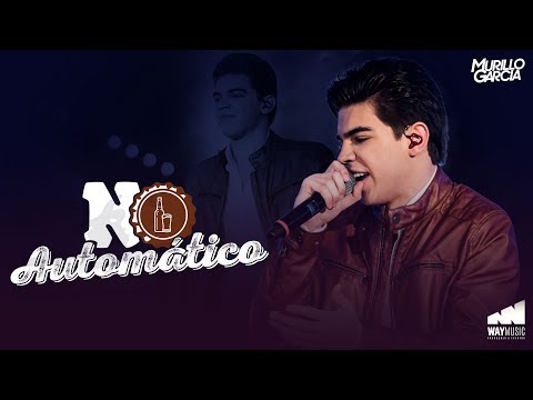 Murillo Garcia - No Automático