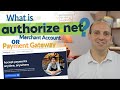 What is authorize.net Payment Gateway - Is it a Payment Gateway OR a merchant account?
