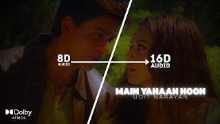 Download lagu Main Yahaan Hoon (16D Audio 'Not 8D') Veer-Zaara | SRK, Preity Z, Udit Narayan | 🎧 Use Headphone 🎧 mp3