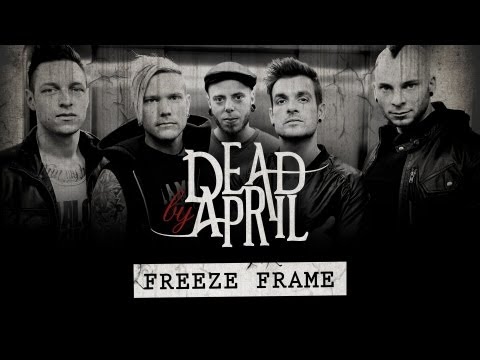 Dead By April -- Freeze Frame (Official Lyric Video)