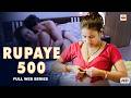 500 Rupees HOT BOLD Full Episodes Romantic Drama Web Series Must Watch HD Webseries