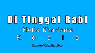 Download lagu Nella Kharisma - Di Tinggal Rabi (Karaoke HD) Koplo mp3