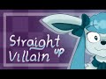 STRAIGHT UP VILLAIN || ☆ Animation Meme ☆