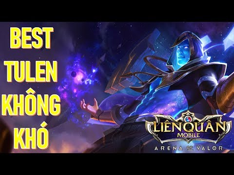 Đừng coi thường TULEN bạn sẽ hối hận đấy! Trở thành best tulen không khó Liên quân mobile