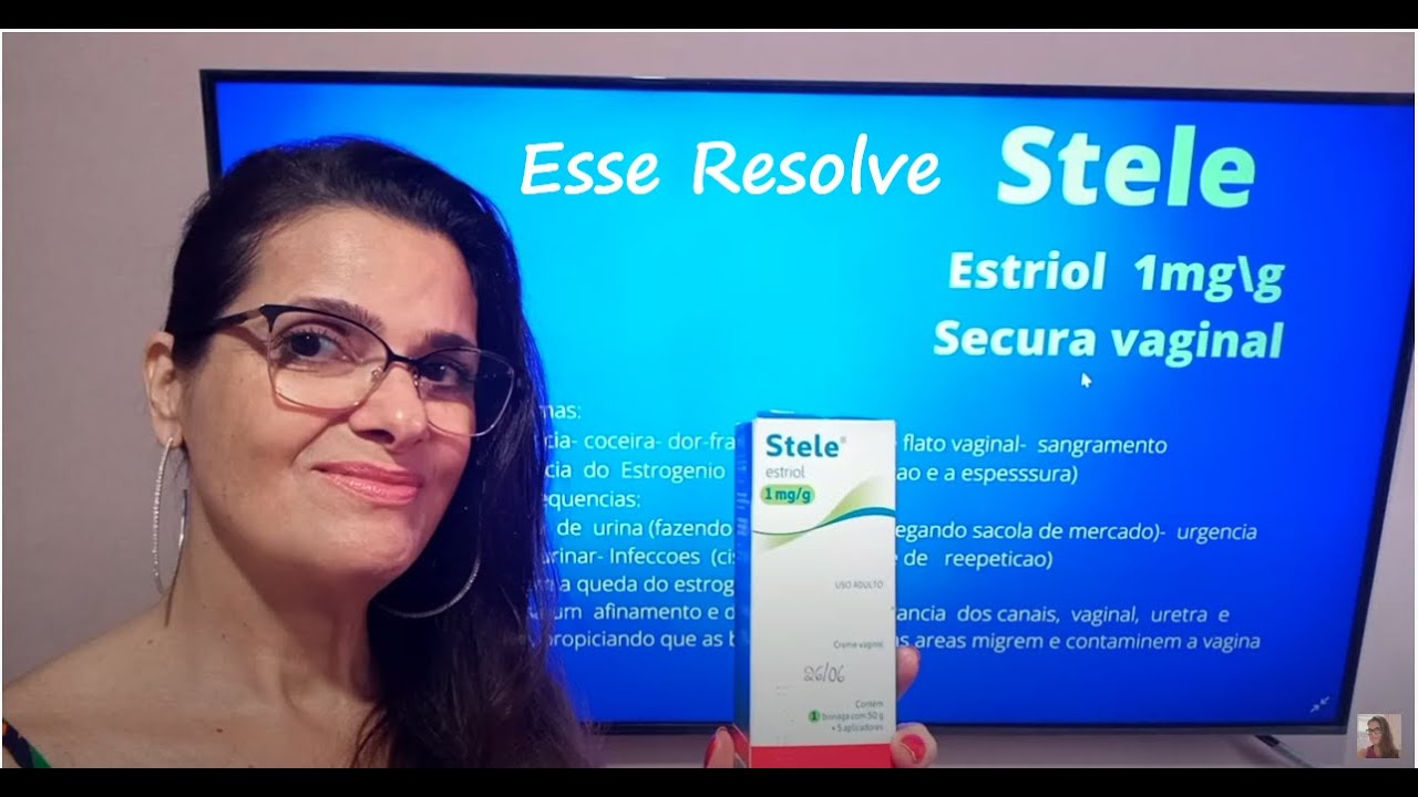 STELE  - CREME MILAGROSO - HORMÔNIO ESTRIOL NA MENOPAUSA