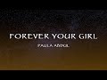 Paula Abdul - Forever Your Girl (Lyrics)