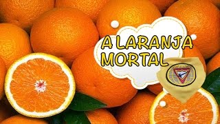 A LARANJA MORTAL - Aventuras de Lenço  (Desbravadores) #10