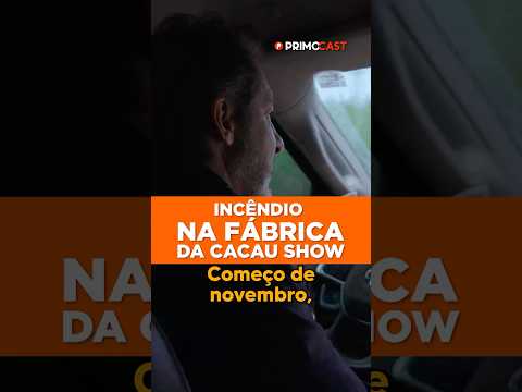 O MOMENTO MAIS DIFÍCIL DA CACAU SHOW ACABOU ASSIM…