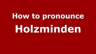 How to pronounce Holzminden