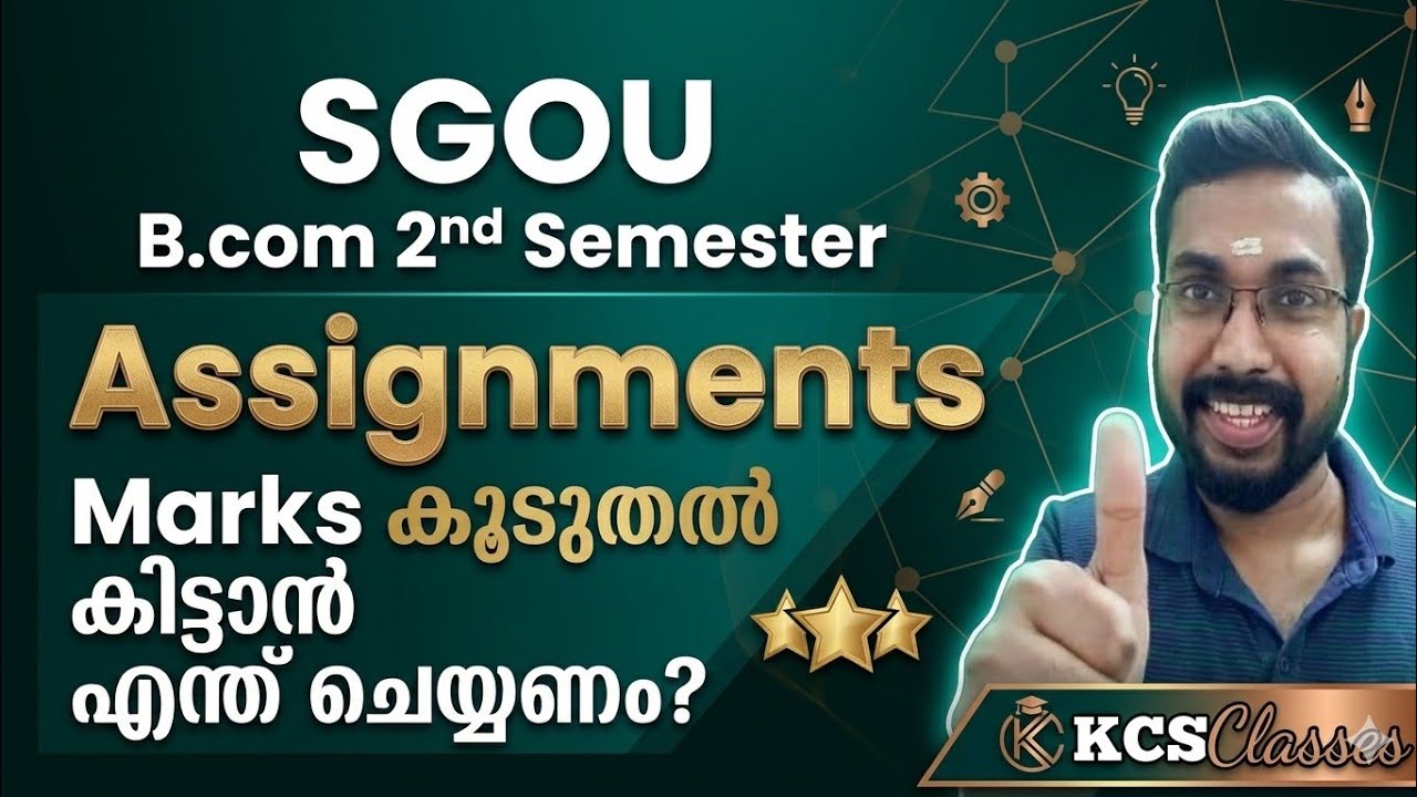 SGOU B.com 2nd Semester Assignments ൽ Marks കൂടുതൽ കിട്ടാൻ എന്ത് ചെയ്യണം ?