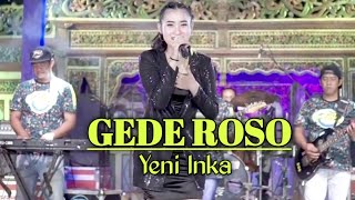 Download lagu GEDE ROSO - Yeni Inka Om Adella mp3 Download lagu GEDE ROSO - Yeni Inka Om Adella mp3