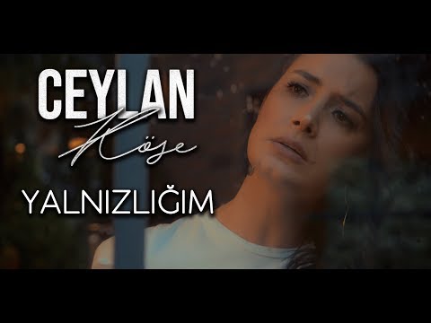 Ceylan Köse - Yalnızlığım