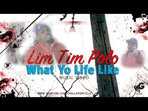 Lim Tim Polo - What Yo Life Like (Prod By Dru Dinero) | shot by @chillapertilla #emagfilms