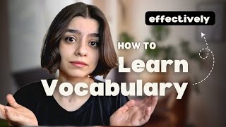 How to Learn Vocabulary Effectively: My Personal Method for Speaking Fluently