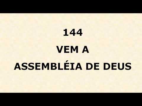 Harpa Cristã 144 - Vem À Assembléia De Deus