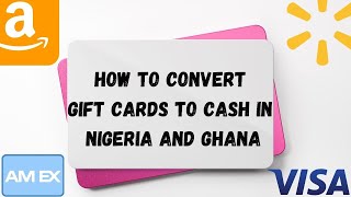 How To Convert Gift Cards to Cash in Nigeria and Ghana (2022) | Amazon | VISA | Walmart | Target