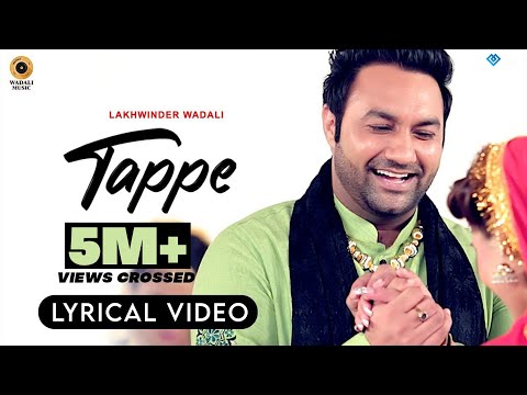 Tappe - Lyrical | Lakhwinder Wadali | Wadali Music | Latest Video 2022 | Latest Punjabi Song