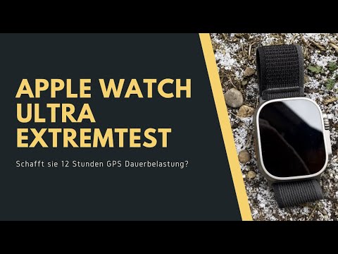 Apple Watch Ultra - 12 Stunden Extremtest