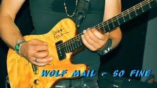 Wolf Mail - So Fine