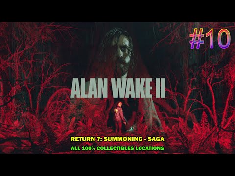 Alan Wake 2 walkthrough #10 - Return 7: Summoning - All 100% collectibles