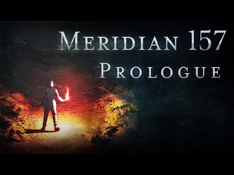Meridian 157: Prologue // Complete