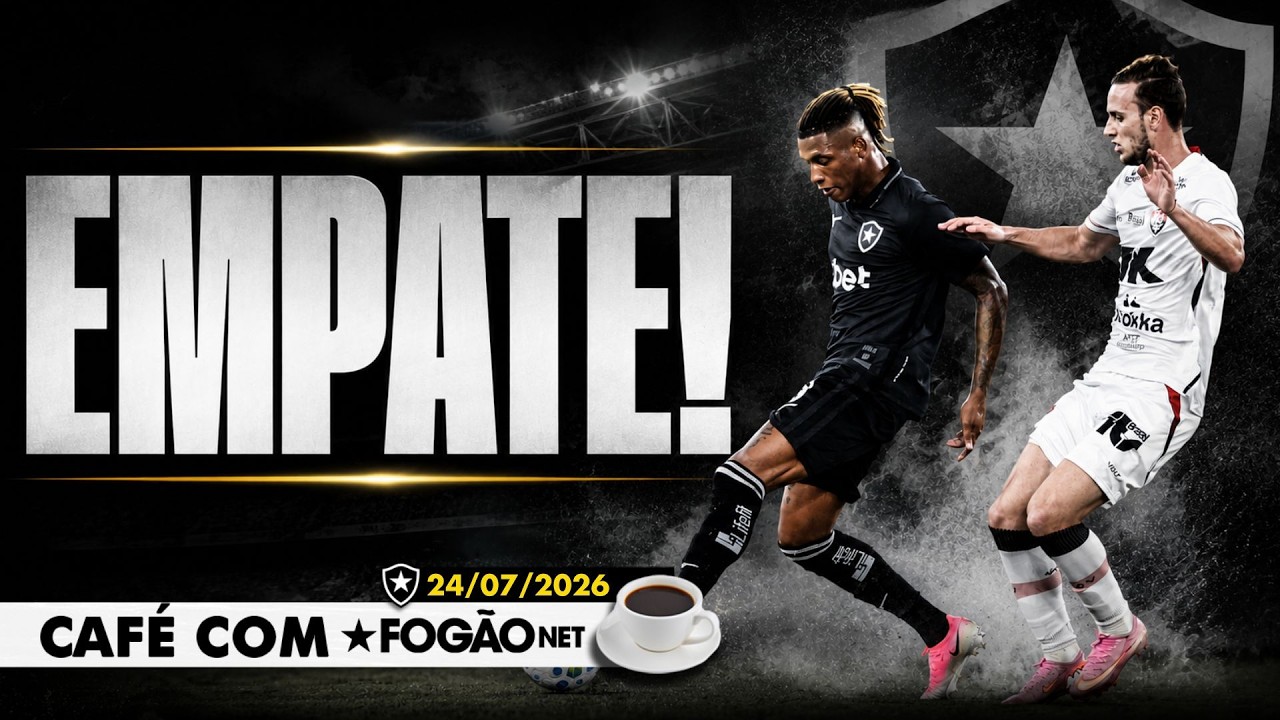 LIVE Café com FogãoNET | Botafogo para no goleiro e empata; Danilo faz apelo em rede social