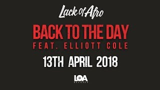 Lack of Afro Back To The Day - Teaser