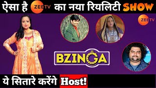 Bzinga : Here's the Full Details About New Show on Zee Tv || Host, Launch Date...
