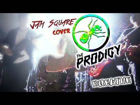 The Prodigy - Breathe (Cover by Jam Square)