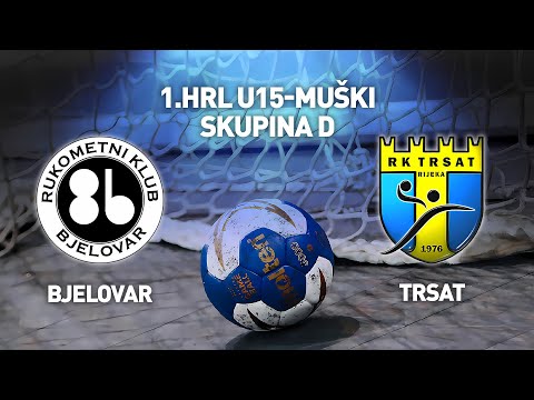 RK Bjelovar vs RK Trsat | 1. HRL U15 Muški (Skupina D)