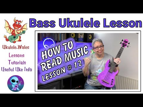 Reading Music On Bass Ukulele - Lesson 12