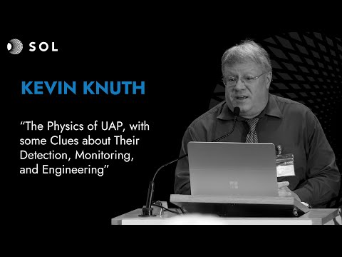 Kevin Knuth on The Physics of UAP