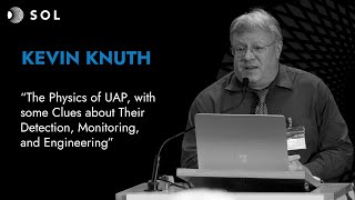 Kevin Knuth: Die Physik von UAP (Sol Foundation 2023)