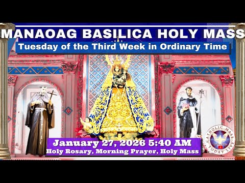 CATHOLIC MASS  OUR LADY OF MANAOAG CHURCH LIVE MASS TODAY January 27, 2026  5 a.m. Holy Rosary