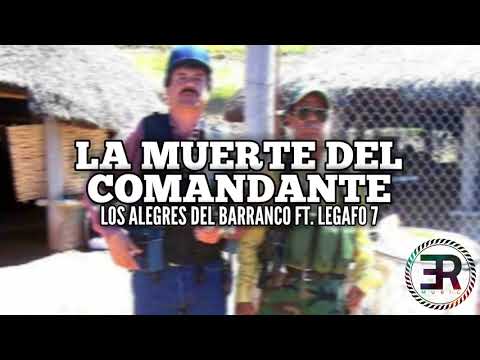 Los Alegres Del Barranco FT LEGADO 7 - La Muerte Del Comandante (2018)