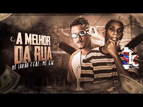 MC LOKÃO FEAT MC GW - A MELHOR DA RUA  ( Remix Brega funk ) LC NA VOZ