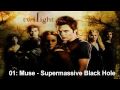 Twilight OST - 01: Muse - Supermassive Black ...