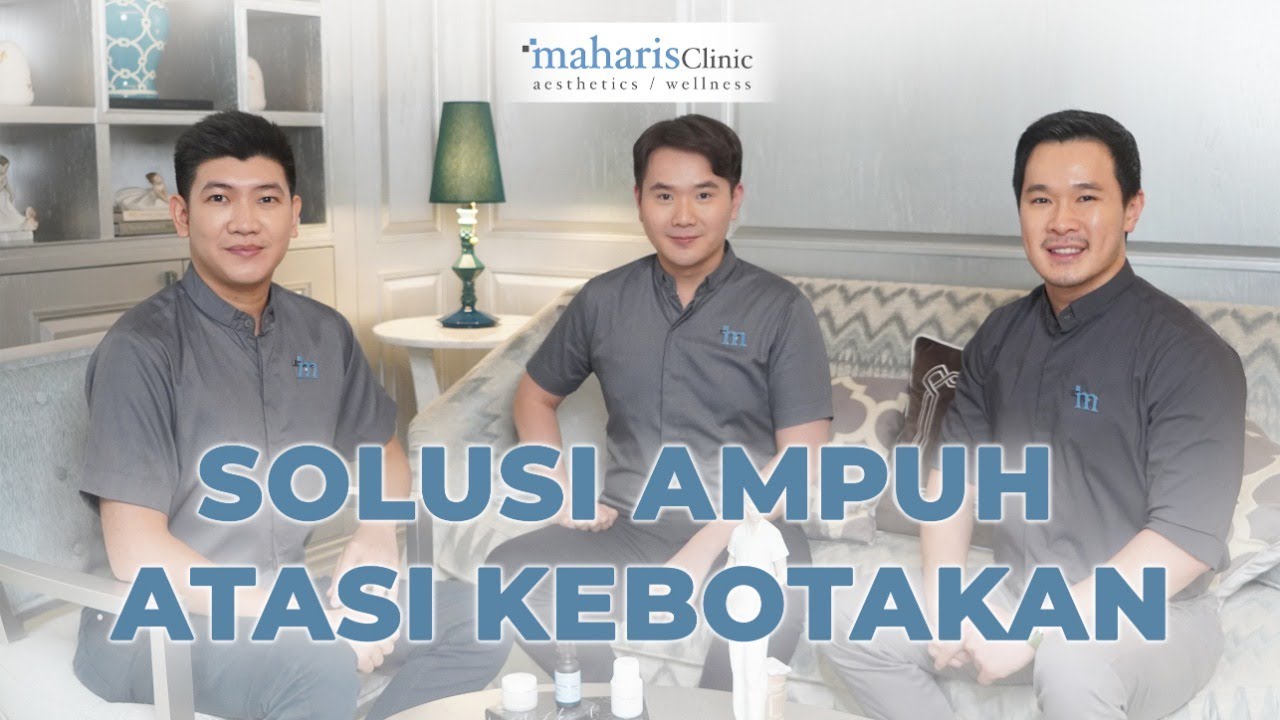 SOLUSI MENGATASI KEBOTAKAN ATAU RAMBUT RONTOK | MAHARIS MEN'S WELLNESS Eps. 2