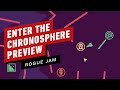 Enter the Chronosphere Preview | Rogue Jam
