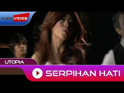 Utopia - Serpihan Hati | Official Video