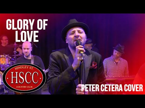 'Glory of Love' (PETER CETERA) Cover by The HSCC