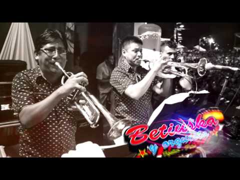 BETIUSKA Y ORQUESTA -  MIX CUMBIAS FREDDY ROLAND